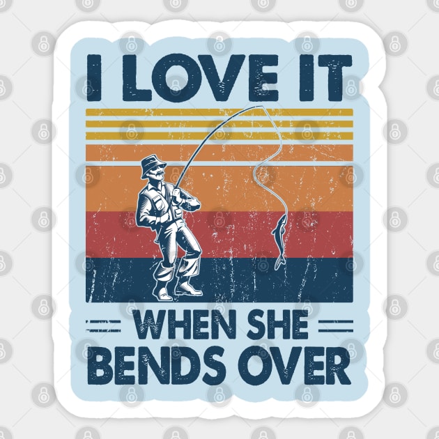 I Love It When She Bends Over Fishing Gift Idea Sticker by Salt88